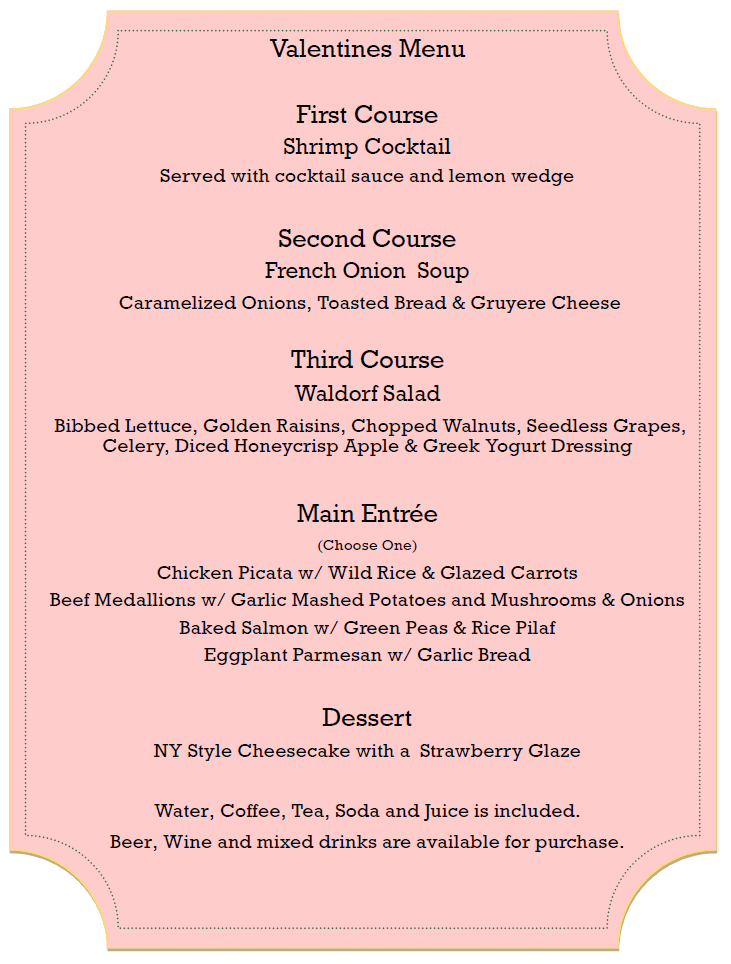 Valentine's menu with courses: shrimp cocktail, French onion soup, Waldorf salad, various entrées, NY cheesecake.
